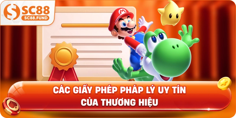Các giấy phép pháp lý uy tín của thương hiệu